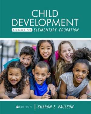 Child Development Readings for Elementary Education de Sharon E. Paulson