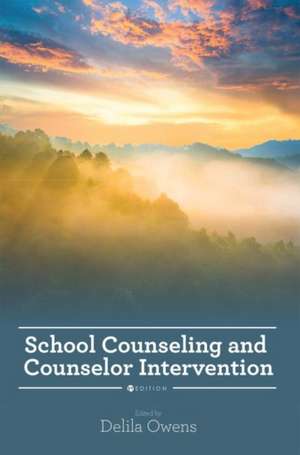 School Counseling and Counselor Intervention de Delila Owens