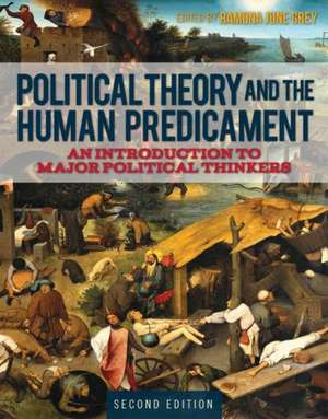 Political Theory and the Human Predicament de Ramona June Grey