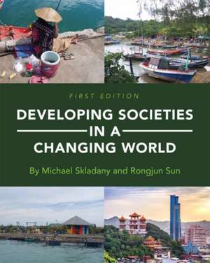 Developing Societies in a Changing World de Michael Skladany