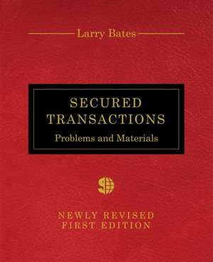 Secured Transactions de Larry Bates