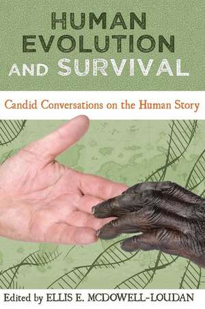 Human Evolution and Survival de Ellis E. McDowell-Loudan