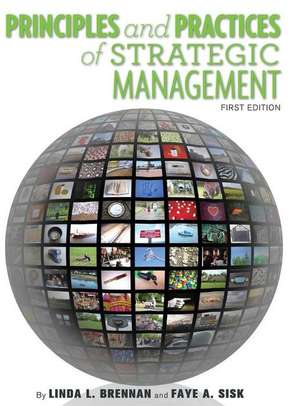 Principles and Practices of Strategic Management de Linda L. Brennan