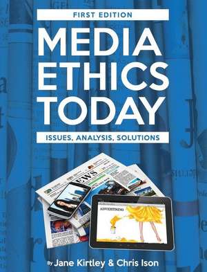 Media Ethics Today de Jane Kirtley