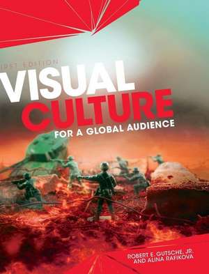 Visual Culture for a Global Audience de Robert E Gutsche