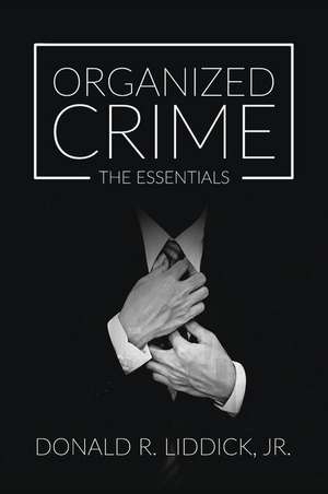 Organized Crime de Donald R. Liddick