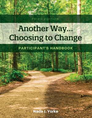 Another Way...Choosing to Change de Nada J. Yorke