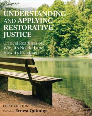 Understanding and Applying Restorative Justice de Ernest Quimby