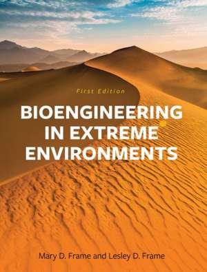 Bioengineering in Extreme Environments de Mary Mcmahon