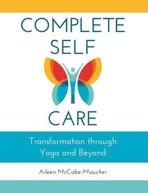Complete Self-Care de Aileen McCabe-Maucher