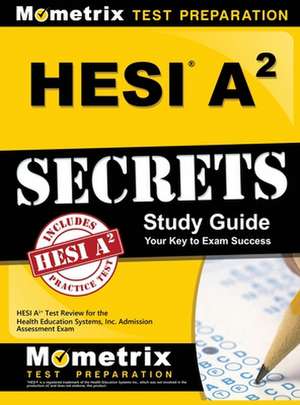 Hesi A2 Secrets Study Guide de Mometrix