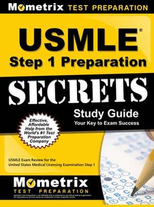 USMLE Step 1 Preparation Secrets Study Guide de Mometrix Medical Licensing Test Team