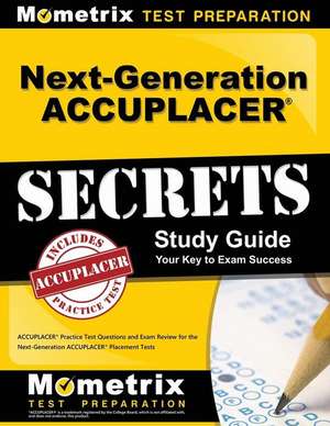 Next-Generation Accuplacer Secrets Study Guide de Mometrix College Placement Test Team