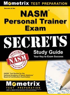 NASM Personal Trainer Exam Study Guide de Nasm Exam Secrets Test Prep