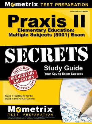 Praxis II Elementary Education de Mometrix Media LLC