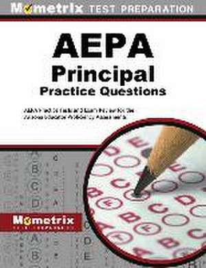 Aepa Principal Practice Questions de Mometrix Arizona Teacher Certification Test Team