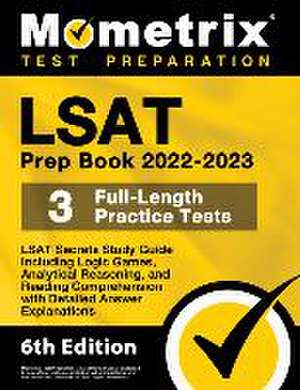 LSAT Prep Book 2022-2023 - LSAT Secrets Study Guide, 3 Full-Length Practice Tests Including Logic Games, Analytical Reasoning, and Reading Comprehension, Detailed Answer Explanations de Matthew Bowling