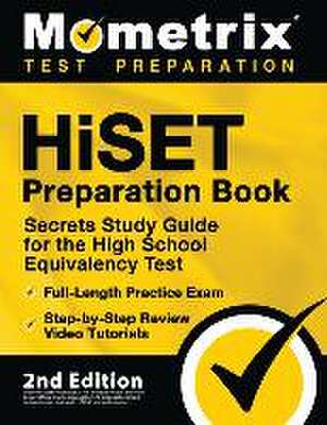 HiSET Preparation Book - Secrets Study Guide for the High School Equivalency Test, Full-Length Practice Exam, Step-by-Step Review Video Tutorials de Matthew Bowling