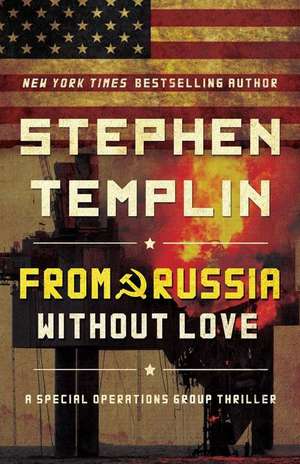 From Russia Without Love de Stephen Templin