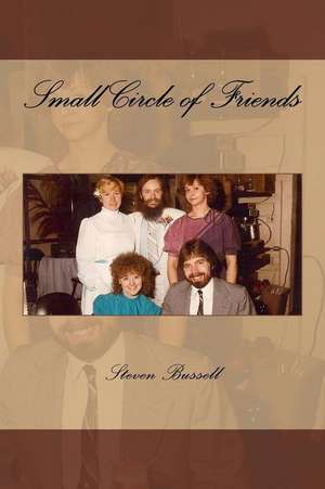 Small Circle of Friends de Steven Bussell