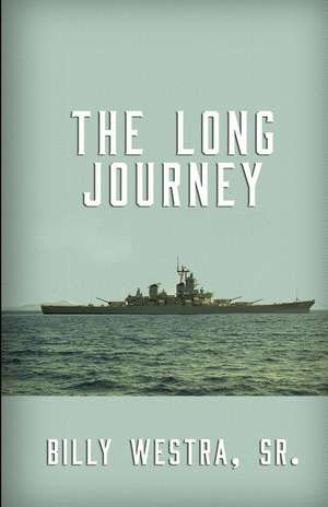 The Long Journey de Billy Westra Sr