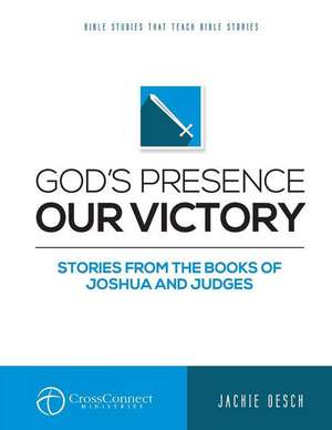 God's Presence Our Victory de Jackie Oesch