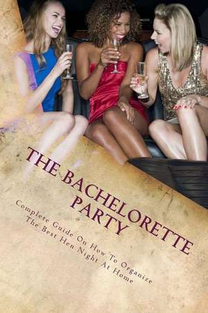 The Bachelorette Party de Miranda Crow