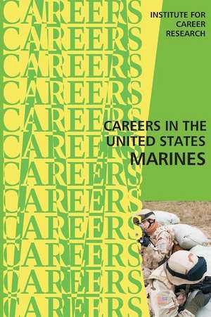 Careers in the United States Marines de Institute for Career Research