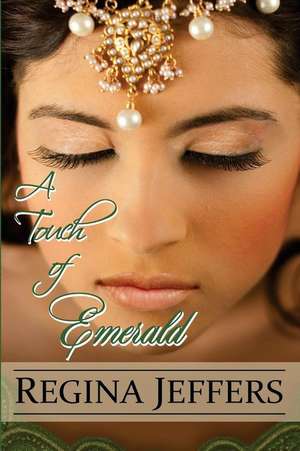 A Touch of Emerald de Regina Jeffers