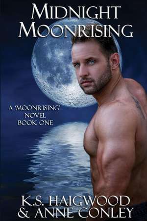 Midnight Moonrising de K. S. Haigwood