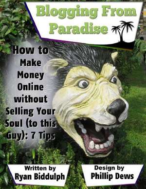 How to Make Money Online Without Selling Your Soul de Ryan Biddulph