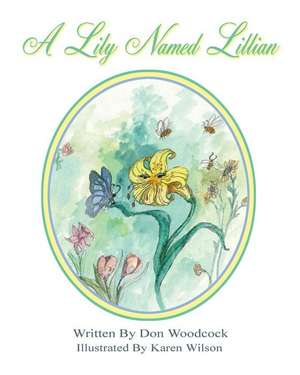 A Lily Named Lillian de Don Woodcock