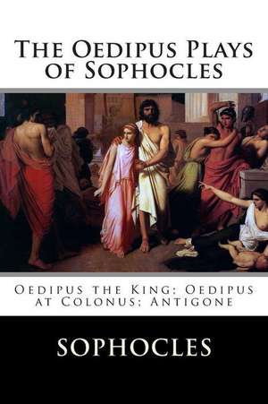 The Oedipus Plays of Sophocles de Sophocles