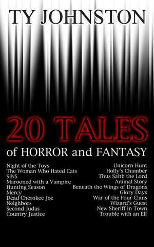 20 Tales of Horror and Fantasy de Ty Johnston