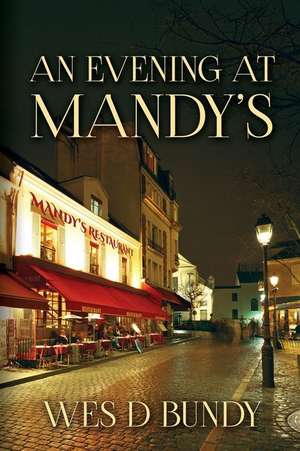 An Evening at Mandy's de MR Wes D. Bundy