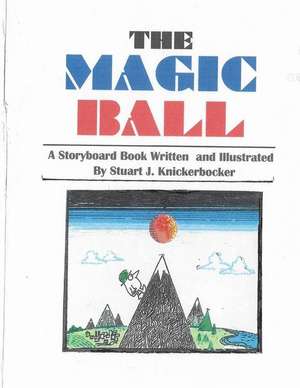 The Magic Ball de Stuart J. Knickerbocker