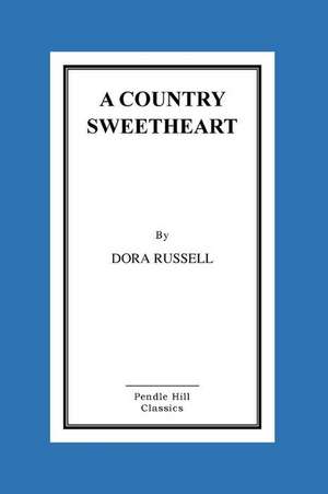 A Country Sweetheart de Dora Russell