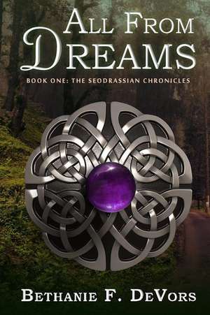 All from Dreams de Bethanie F. Devors