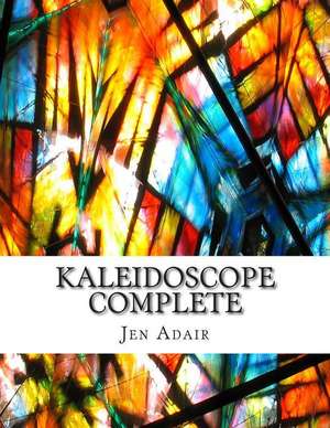 Kaleidoscope Complete de Jen Adair