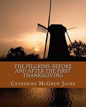 The Pilgrims de Mrs Catherine McGrew Jaime