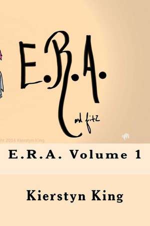 E.R.A. Volume 1 de Kierstyn King