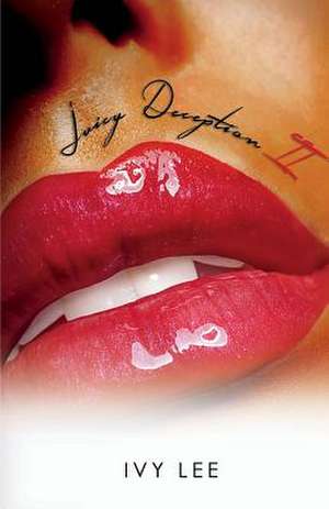 Juicy Deception 2 de Ivy Lee