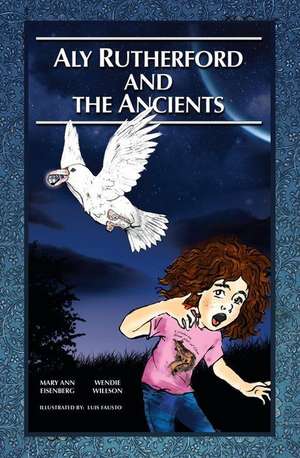 Aly Rutherford and the Ancients de Mary Ann Eisenberg