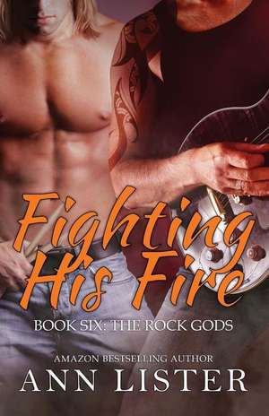 Fighting His Fire de Ann Lister