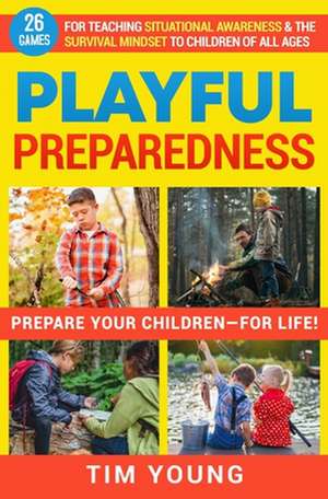 Playful Preparedness de Tim Young