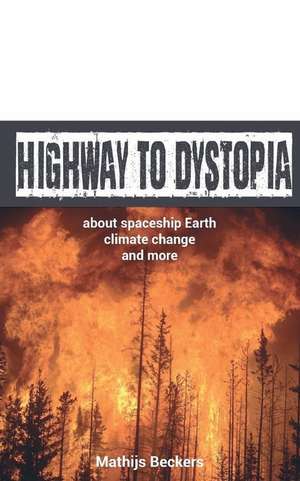 Highway to Dystopia de Mathijs Beckers