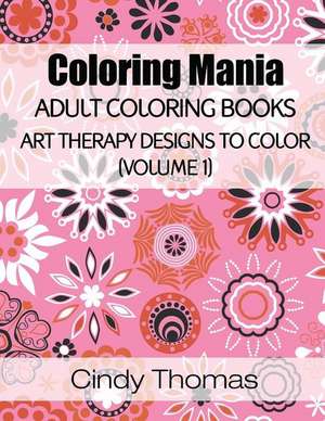 Coloring Mania de Cindy Thomas