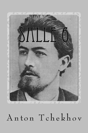 Salle 6 de M. Anton Tchekhov