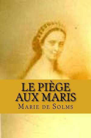 Le Piege Aux Maris de Mrs De Solms