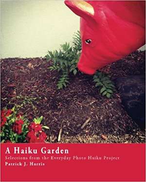 A Haiku Garden de Patrick J. Harris